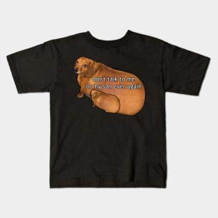 don't talk to me or my son ever again Kids T-Shirt